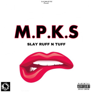 Album M.P.K.S (Explicit) from Slay ruff n tuff