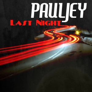 ดาวน์โหลดและฟังเพลง Last Night (Paolo Pellegrino Remix) พร้อมเนื้อเพลงจาก Pauljey