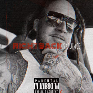 Listen to Right Back (Explicit) song with lyrics from Skruface