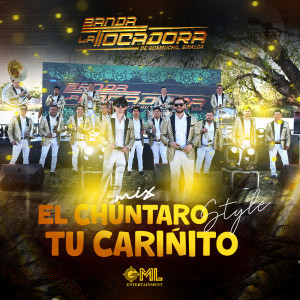 Banda La Tocadora的專輯Mix El Chúntaro Style-Tu Cariñito (En Vivo)