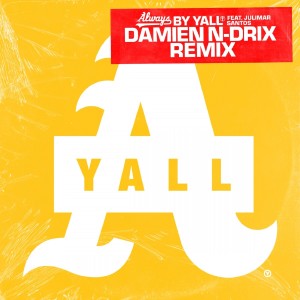 收聽Yall的Always (Damien N-Drix Remix|Explicit)歌詞歌曲
