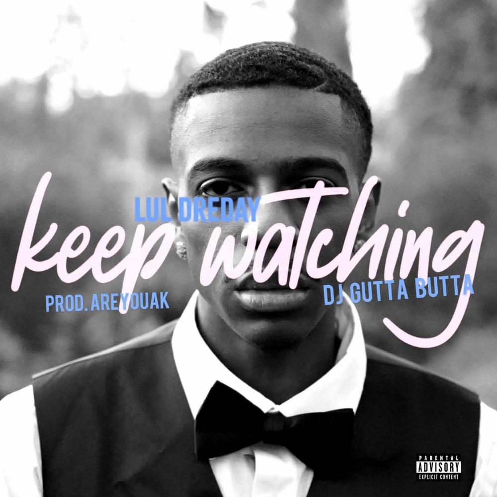 Keep Watching (feat. DJ Gutta Butta|Explicit)