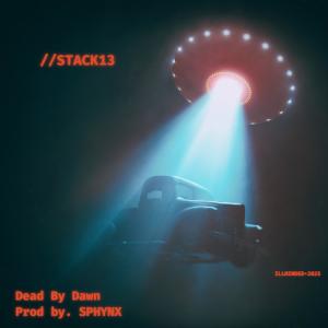 Stack13的專輯Dead By Dawn (Explicit)