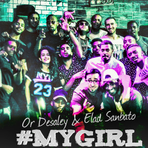 Buskilaz的專輯My Girl (feat. or Desaley & Elad Sanbato)