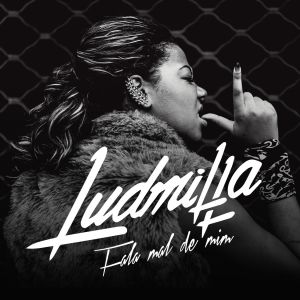 ดาวน์โหลดและฟังเพลง Fala Mal de Mim (Funk Mix) พร้อมเนื้อเพลงจาก MC Ludmilla