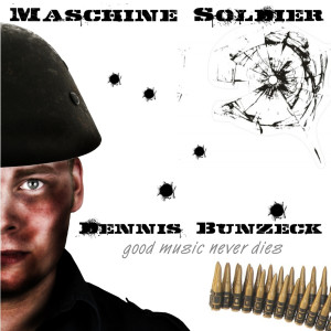 Dengarkan lagu Maschine Soldier nyanyian Dennis Bunzeck dengan lirik