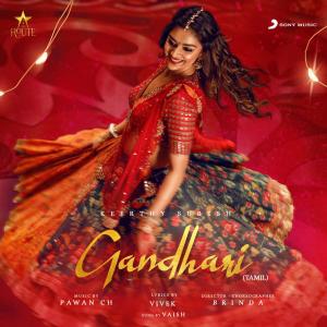 ดาวน์โหลดและฟังเพลง Gandhari (Tamil) พร้อมเนื้อเพลงจาก Pawan Ch