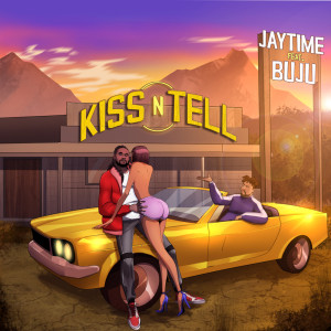Listen to Kiss N Tell song with lyrics from JayTime