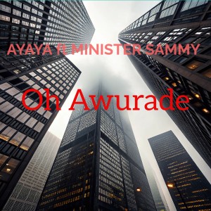 Dengarkan Oh Awurade lagu dari Ayaya dengan lirik