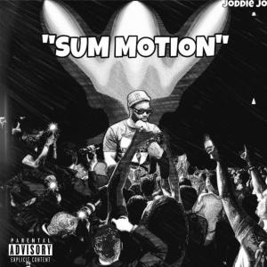 Joddie Jo的專輯Have Sum Motion (Explicit)