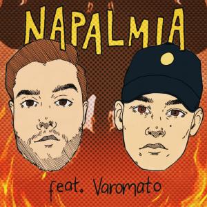 Napalmia (feat. Varomato) (Explicit)