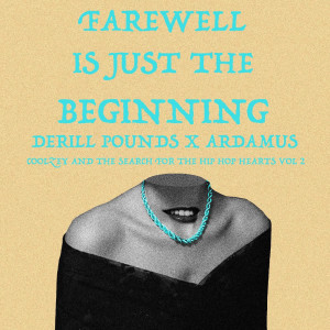 Derill Pounds的專輯Farewell Is Just the Beginning (Explicit)