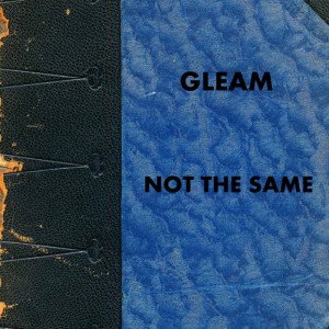 Album Not The Same (Explicit) from Gleam