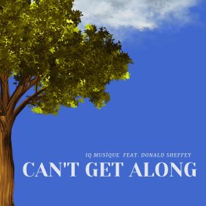 IQ Musique的专辑Can't Get Along