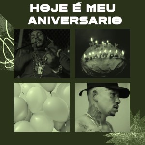 Dengarkan lagu HOJE É MEU ANIVERSARIO (Explicit) nyanyian Mc Zika Dre. dengan lirik