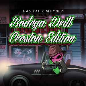 Bodega Drill (Creston Edition) (Explicit) dari Nelly Nelz