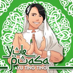 收聽Ayu Ting Ting的Yuk Puasa歌詞歌曲
