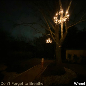 Album Don't Forget to Breathe from Wheel