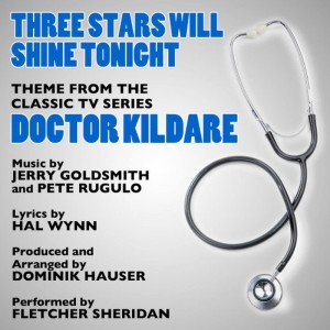 ดาวน์โหลดและฟังเพลง Dr. Kildare - Three Stars Will Shine Tonight พร้อมเนื้อเพลงจาก Fletcher Sheridan