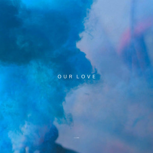 收听J. Lisk的Our Love歌词歌曲