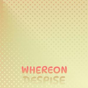 Album Whereon Despise oleh Various