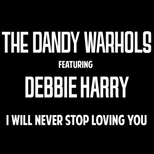 The Dandy Warhols的專輯I Will Never Stop Loving You