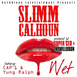 收聽Slimm Calhoun的Wet (Explicit)歌詞歌曲