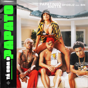 ดาวน์โหลดและฟังเพลง Tá com o Papato (feat. BIN) พร้อมเนื้อเพลงจาก Papatinho