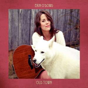 收聽Erin O'Dowd的Old Town歌詞歌曲