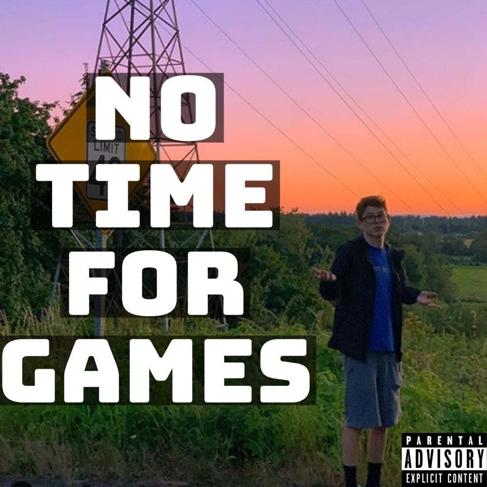 No Time for Games (Explicit)