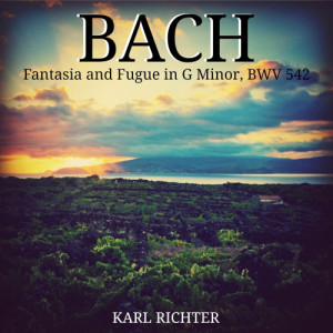 Karl Richter的專輯Bach: Fantasia and Fugue in G Minor, BWV 542