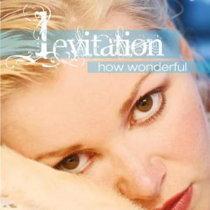 อัลบัม How Wonderful ศิลปิน Levitation