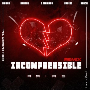 ดาวน์โหลดและฟังเพลง Incomprensible (Remix) พร้อมเนื้อเพลงจาก A Я I A S