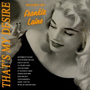 收聽Frankie Laine的That's My Desire歌詞歌曲