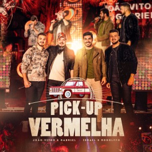 Listen to Pick-Up Vermelha song with lyrics from João Vitor e Gabriel