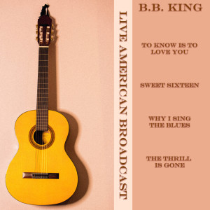 Album B.B. King Live American Broadcast from B.B.King