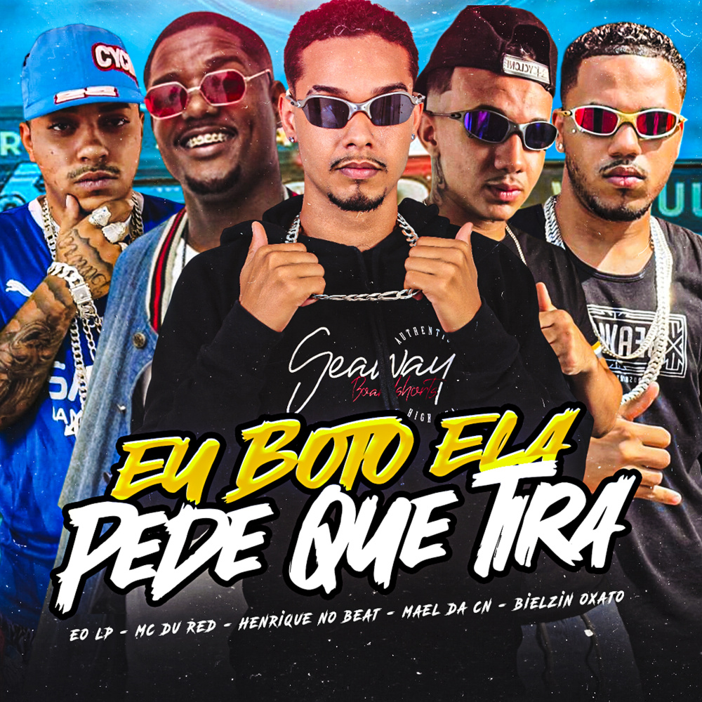 Eu Boto Ela Pede Que Tira (feat. Bielzin Oxato & EO LP|Explicit)