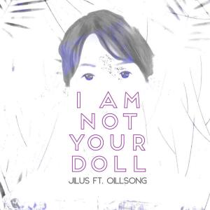 JiLUS的專輯I Am Not Your Doll