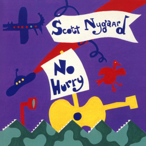 ดาวน์โหลดและฟังเพลง No Hurry พร้อมเนื้อเพลงจาก Scott Nygaard