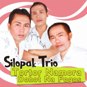 Album Tortor Namora Dohot Na Pogos oleh Silopak Trio