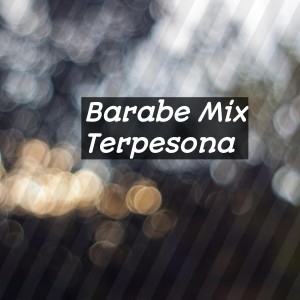 Dengarkan Terpesona (Remix) lagu dari Barabe mix dengan lirik