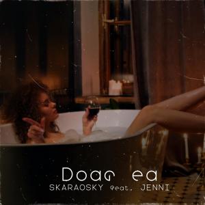 Album Doar Ea (feat. JENNI) from Skaraosky