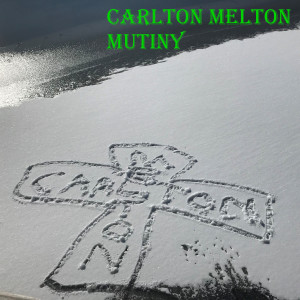 Carlton Melton的專輯Mutiny