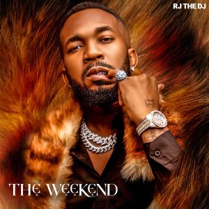 Rj The Dj的專輯The Weekend