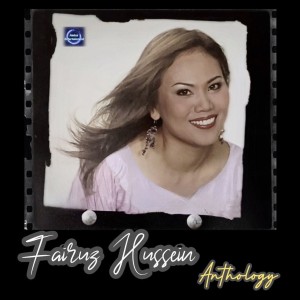 Album Anthology oleh Fairuz Hussein
