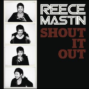 收聽Reece Mastin的Shout It Out歌詞歌曲