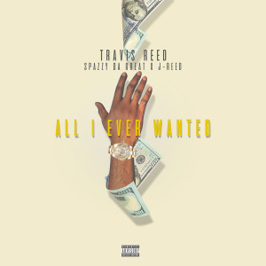 ดาวน์โหลดและฟังเพลง All I Ever Wanted (Explicit) พร้อมเนื้อเพลงจาก Travis Reed
