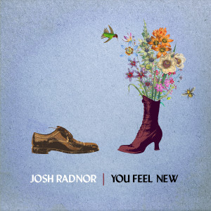 收聽Josh Radnor的You Feel New歌詞歌曲