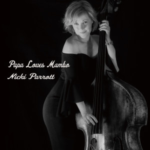 Album Papa Loves Mambo from Nicki Parrott
