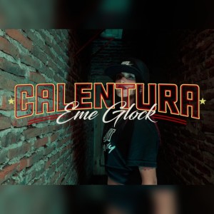 收聽eme glock的Calentura (Explicit)歌詞歌曲